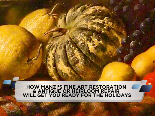 How Manzi’s Fine Art Restoration & Antique Or Heirloom Repair Will Get You Ready For The Holidays