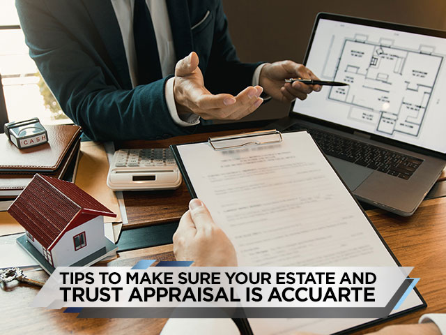 Tips-to-Make-Sure-Your-Estate-and-Trust-Appraisal-is-Accurate2
