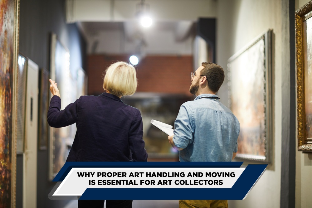 Why Proper Art Handling and Moving is Essential for Art Collectors