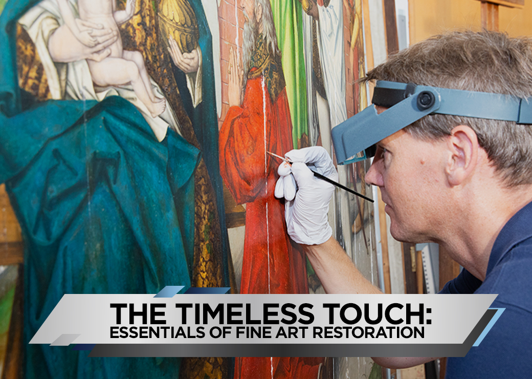The Timeless Touch Essentials of Fine Art Restoration